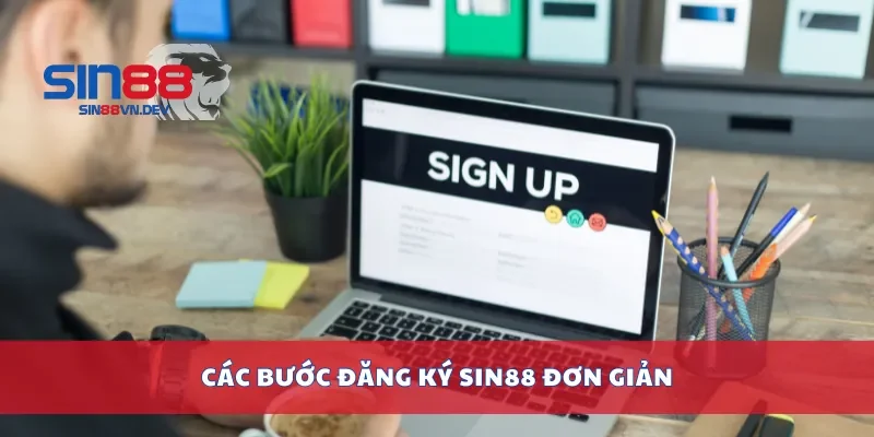 Các bước đăng ký Sin88 đơn giản