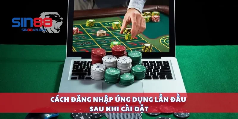 Cách đăng nhập ứng dụng lần đầu sau khi cài đặt