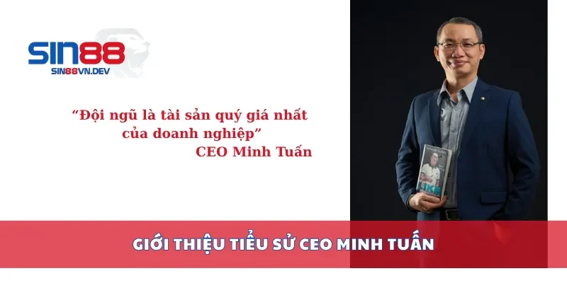 Giới thiệu tiểu sử CEO Minh Tuấn