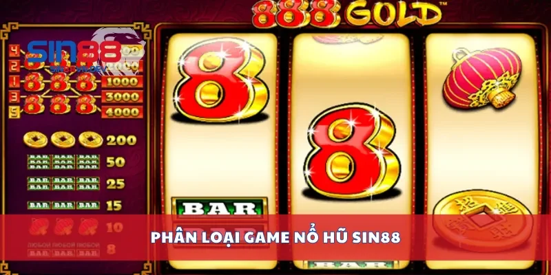 Phân loại game nổ hũ Sin88