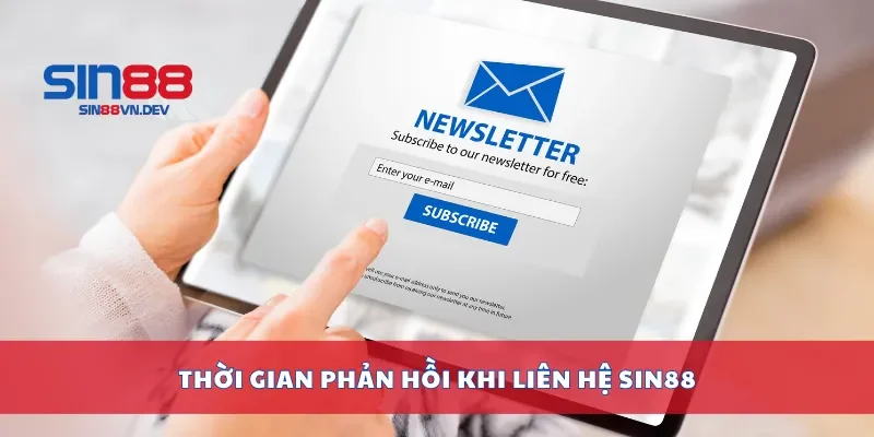 Thời gian phản hồi khi liên hệ Sin88