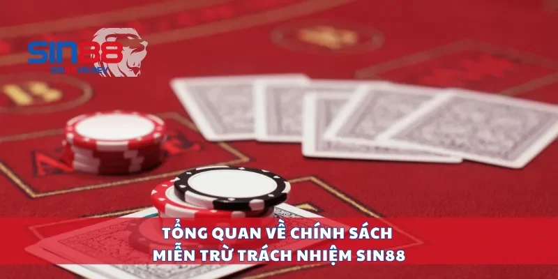 Tổng quan về chính sách miễn trừ trách nhiệm Sin88